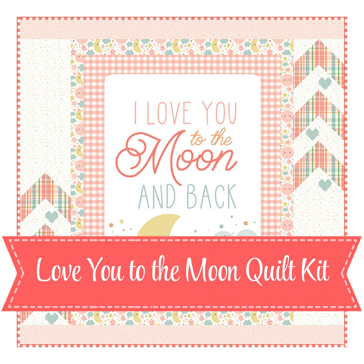 Love You to the Moon Coral Panel Quilt Kit