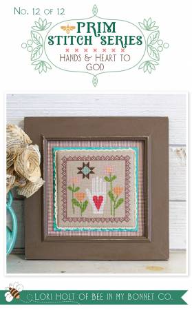 Prim Stitch Series #12 - Hands & Heart to God