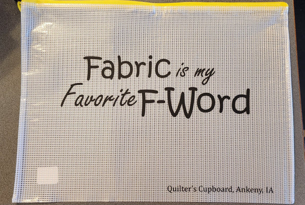 Quilter's Cupboard Project Bag - Fabric is My favorite F-Word