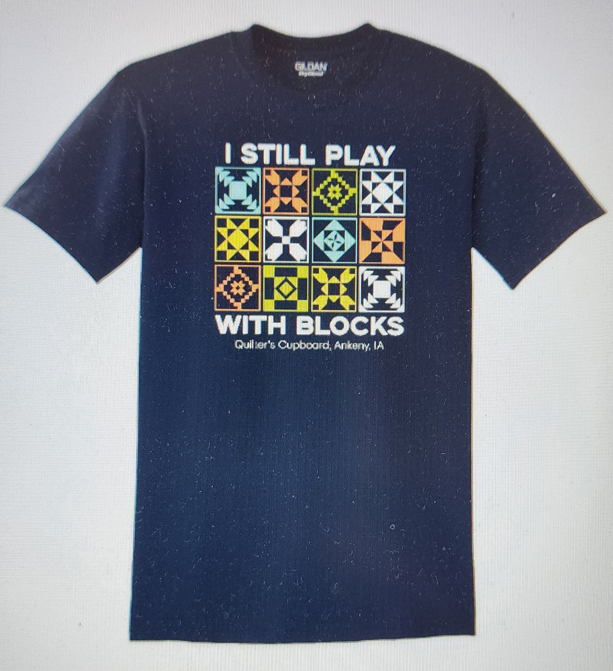 Still Play With Blocks T-shirt - L- Quilter's Cupboard