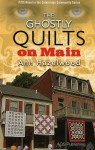 The Ghostly Quilts on Main